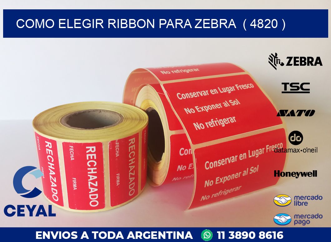 COMO ELEGIR RIBBON PARA ZEBRA  ( 4820 )