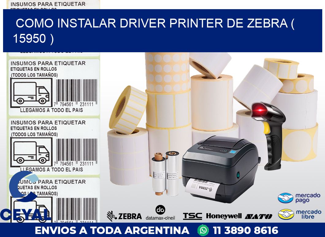 COMO INSTALAR DRIVER PRINTER DE ZEBRA ( 15950 )