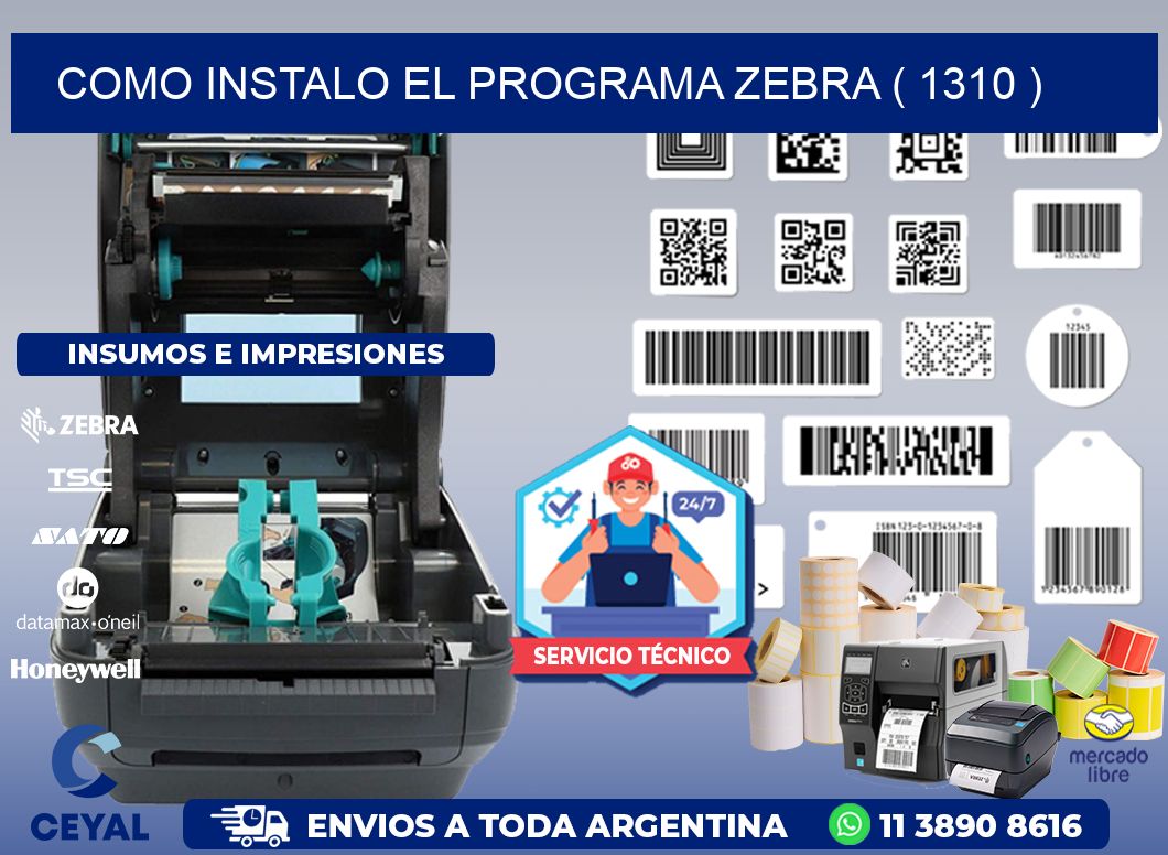 COMO INSTALO EL PROGRAMA ZEBRA ( 1310 )