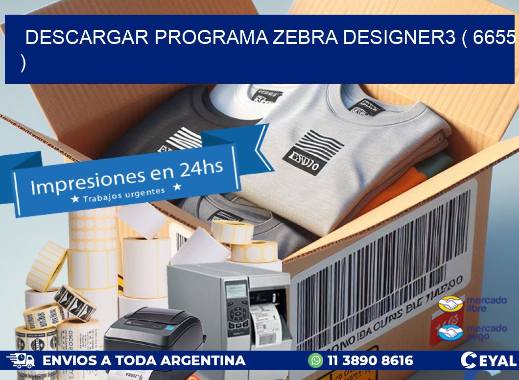 DESCARGAR PROGRAMA ZEBRA DESIGNER3 ( 6655 )