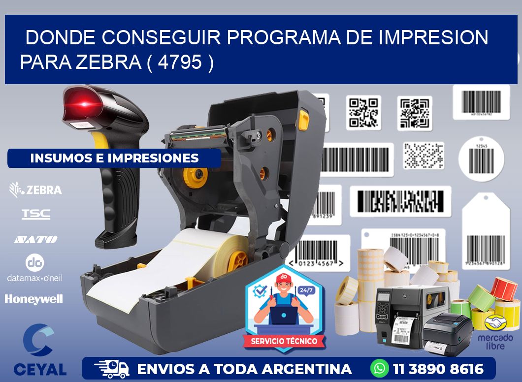 DONDE CONSEGUIR PROGRAMA DE IMPRESION PARA ZEBRA ( 4795 )