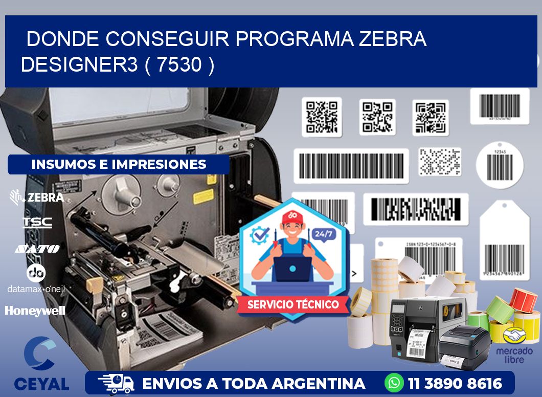 DONDE CONSEGUIR PROGRAMA ZEBRA DESIGNER3 ( 7530 )