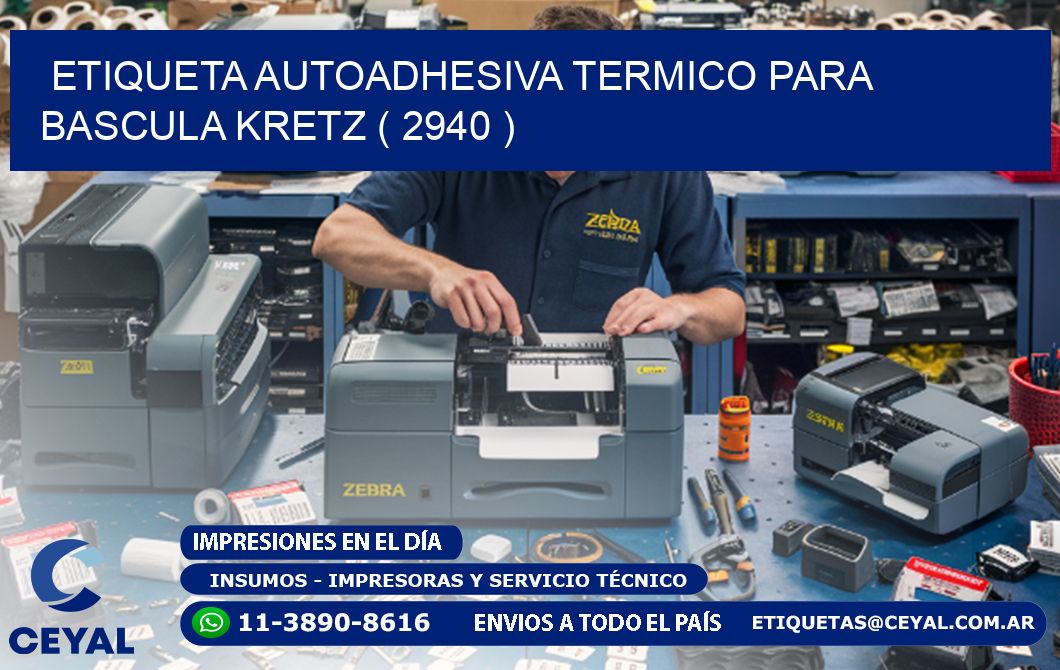 ETIQUETA AUTOADHESIVA TERMICO PARA BASCULA KRETZ ( 2940 )