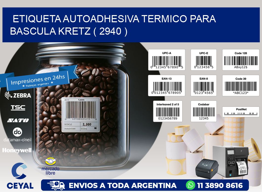 ETIQUETA AUTOADHESIVA TERMICO PARA BASCULA KRETZ ( 2940 )