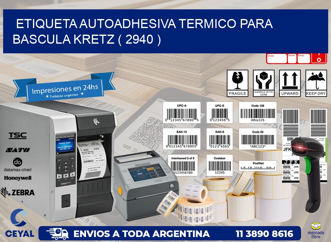 ETIQUETA AUTOADHESIVA TERMICO PARA BASCULA KRETZ ( 2940 )