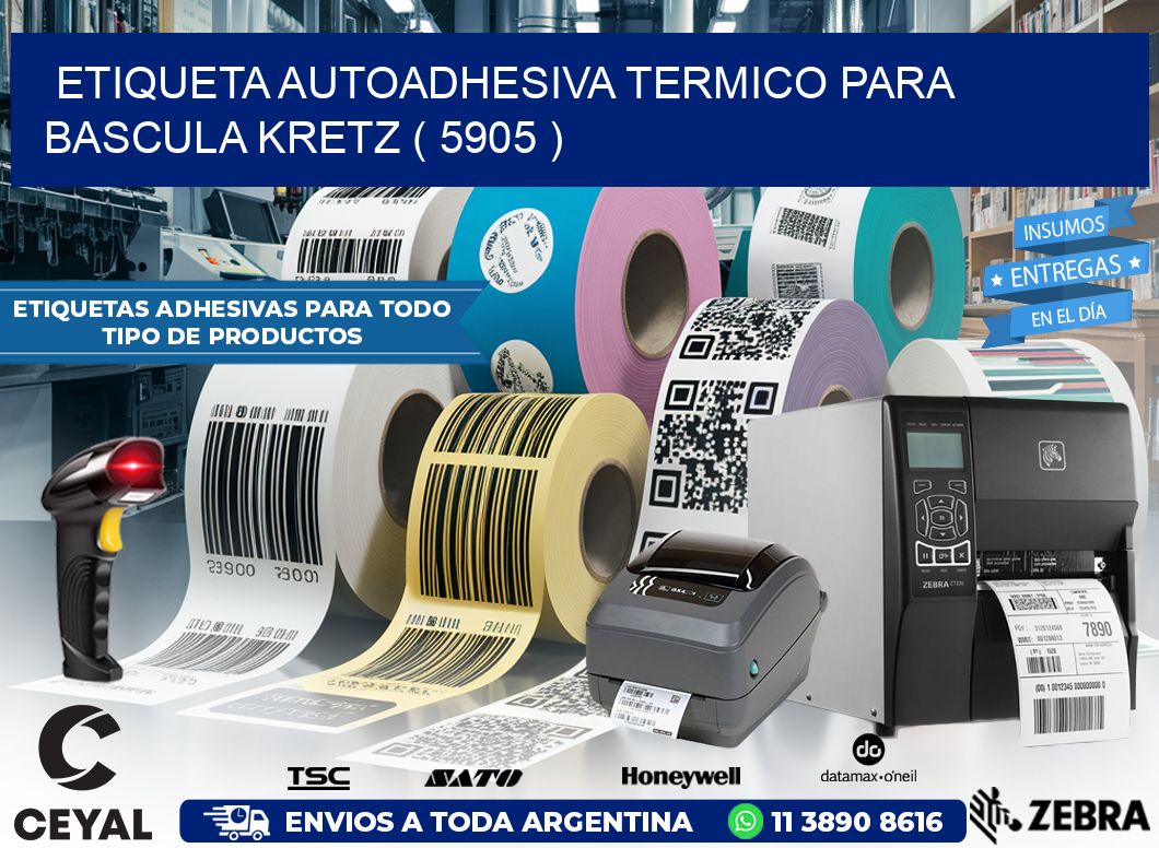 ETIQUETA AUTOADHESIVA TERMICO PARA BASCULA KRETZ ( 5905 )