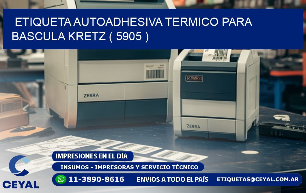 ETIQUETA AUTOADHESIVA TERMICO PARA BASCULA KRETZ ( 5905 )