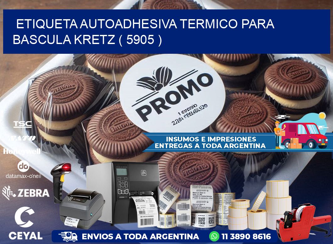 ETIQUETA AUTOADHESIVA TERMICO PARA BASCULA KRETZ ( 5905 )