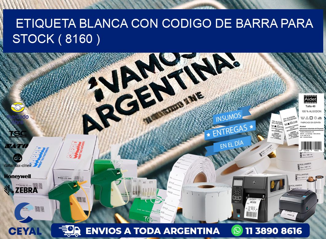 ETIQUETA BLANCA CON CODIGO DE BARRA PARA STOCK ( 8160 )