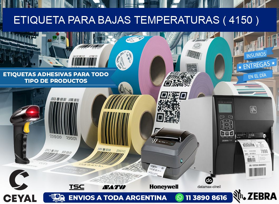 ETIQUETA PARA BAJAS TEMPERATURAS ( 4150 )