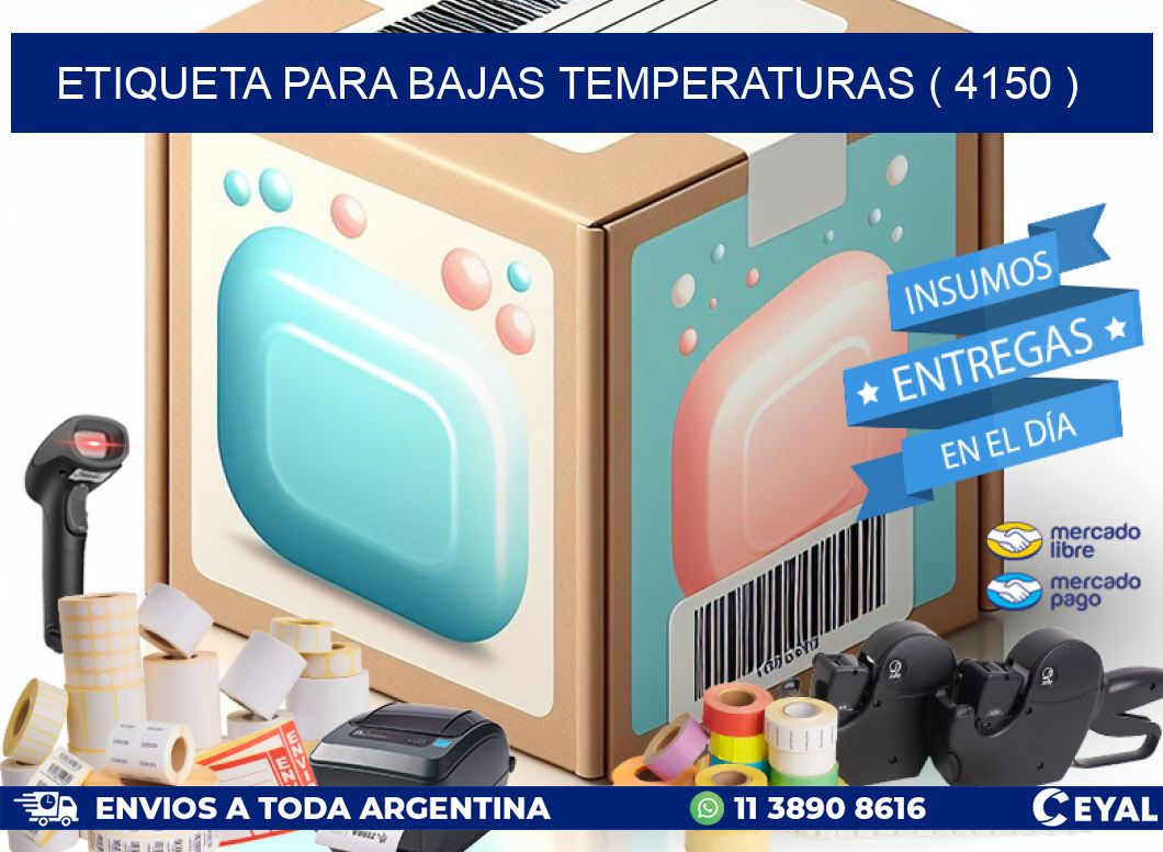 ETIQUETA PARA BAJAS TEMPERATURAS ( 4150 )