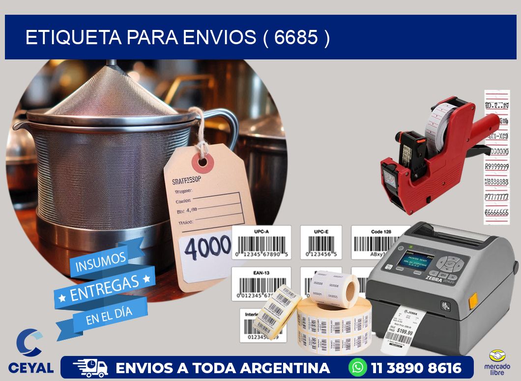 ETIQUETA PARA ENVIOS ( 6685 )