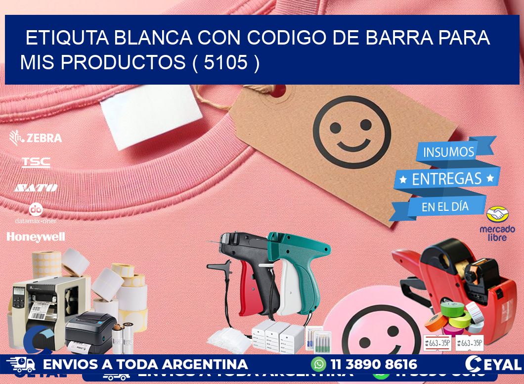 ETIQUTA BLANCA CON CODIGO DE BARRA PARA MIS PRODUCTOS ( 5105 )