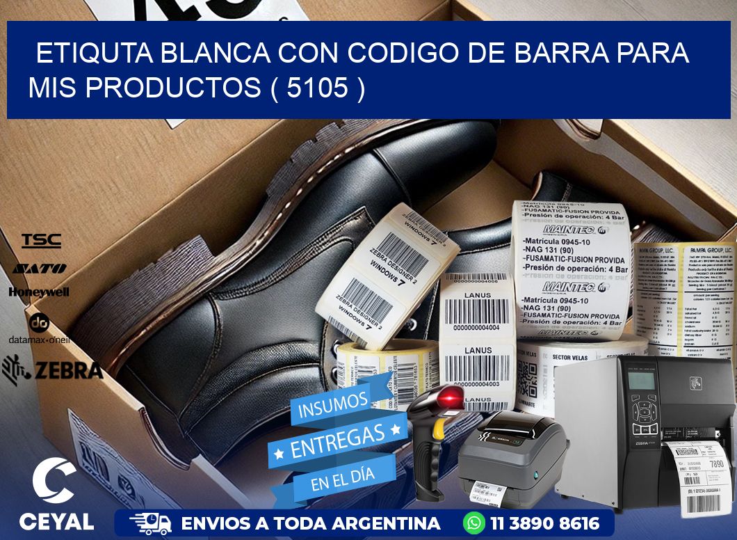 ETIQUTA BLANCA CON CODIGO DE BARRA PARA MIS PRODUCTOS ( 5105 )