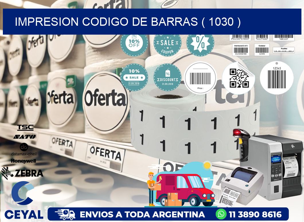 IMPRESION CODIGO DE BARRAS ( 1030 )