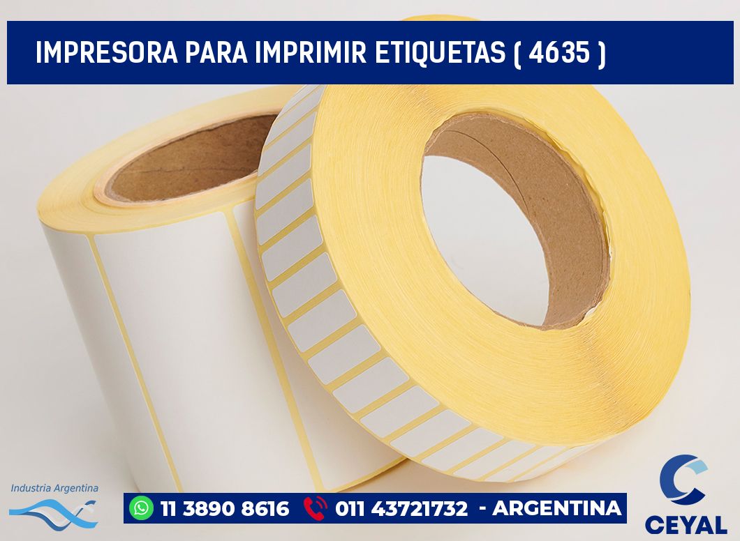 IMPRESORA PARA IMPRIMIR ETIQUETAS ( 4635 )