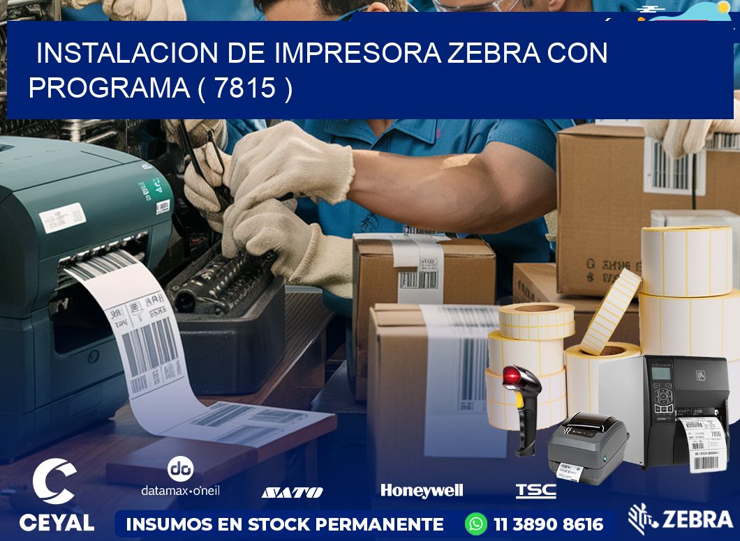 INSTALACION DE IMPRESORA ZEBRA CON PROGRAMA ( 7815 )