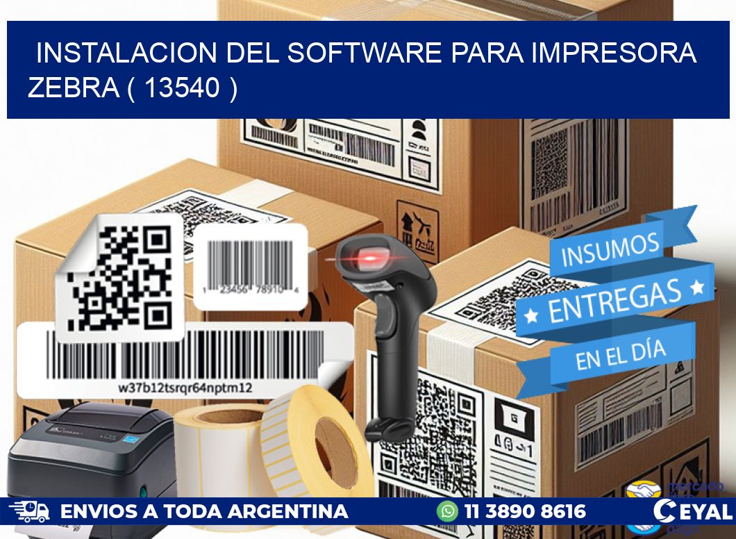 INSTALACION DEL SOFTWARE PARA IMPRESORA ZEBRA ( 13540 )