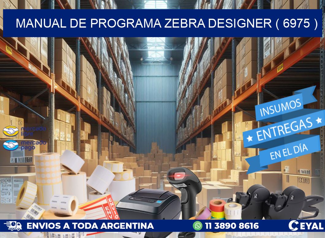 MANUAL DE PROGRAMA ZEBRA DESIGNER ( 6975 )