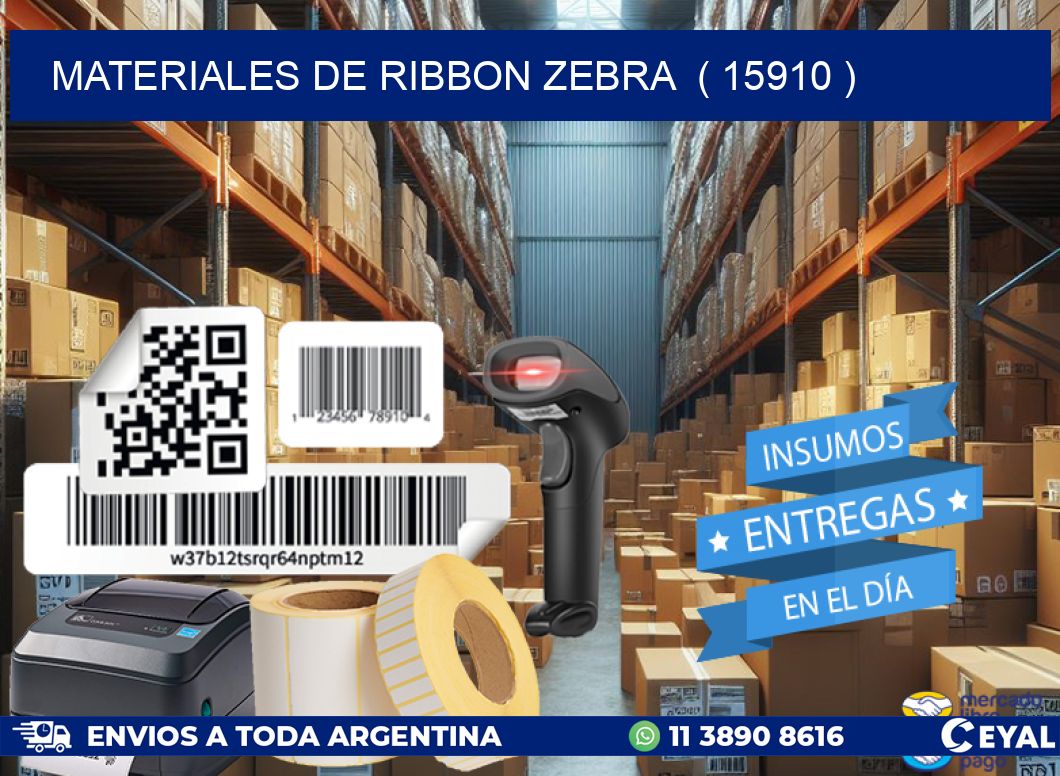 MATERIALES DE RIBBON ZEBRA  ( 15910 )