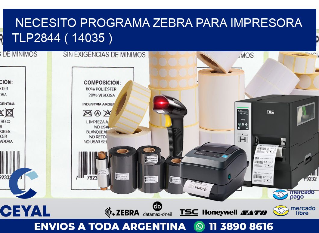 NECESITO PROGRAMA ZEBRA PARA IMPRESORA TLP2844 ( 14035 )