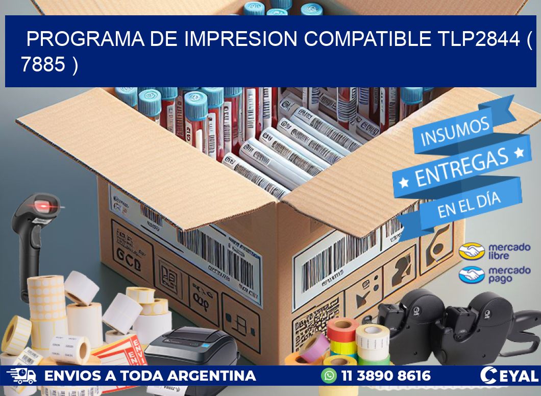 PROGRAMA DE IMPRESION COMPATIBLE TLP2844 ( 7885 )