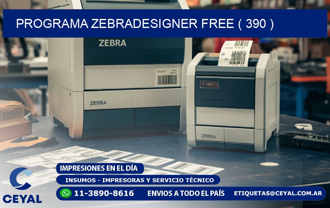 PROGRAMA ZEBRADESIGNER FREE ( 390 )