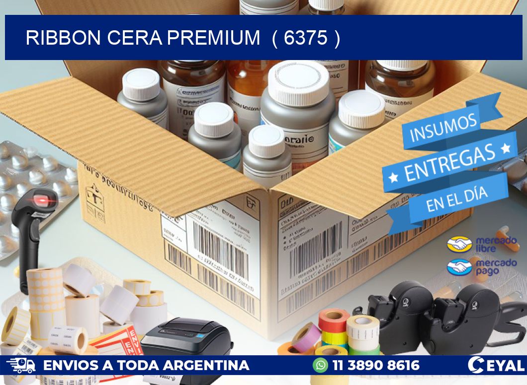 RIBBON CERA PREMIUM  ( 6375 )