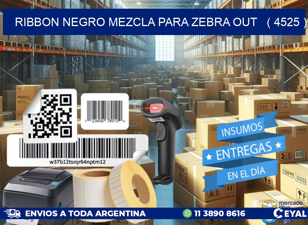 RIBBON NEGRO MEZCLA PARA ZEBRA OUT   ( 4525 )