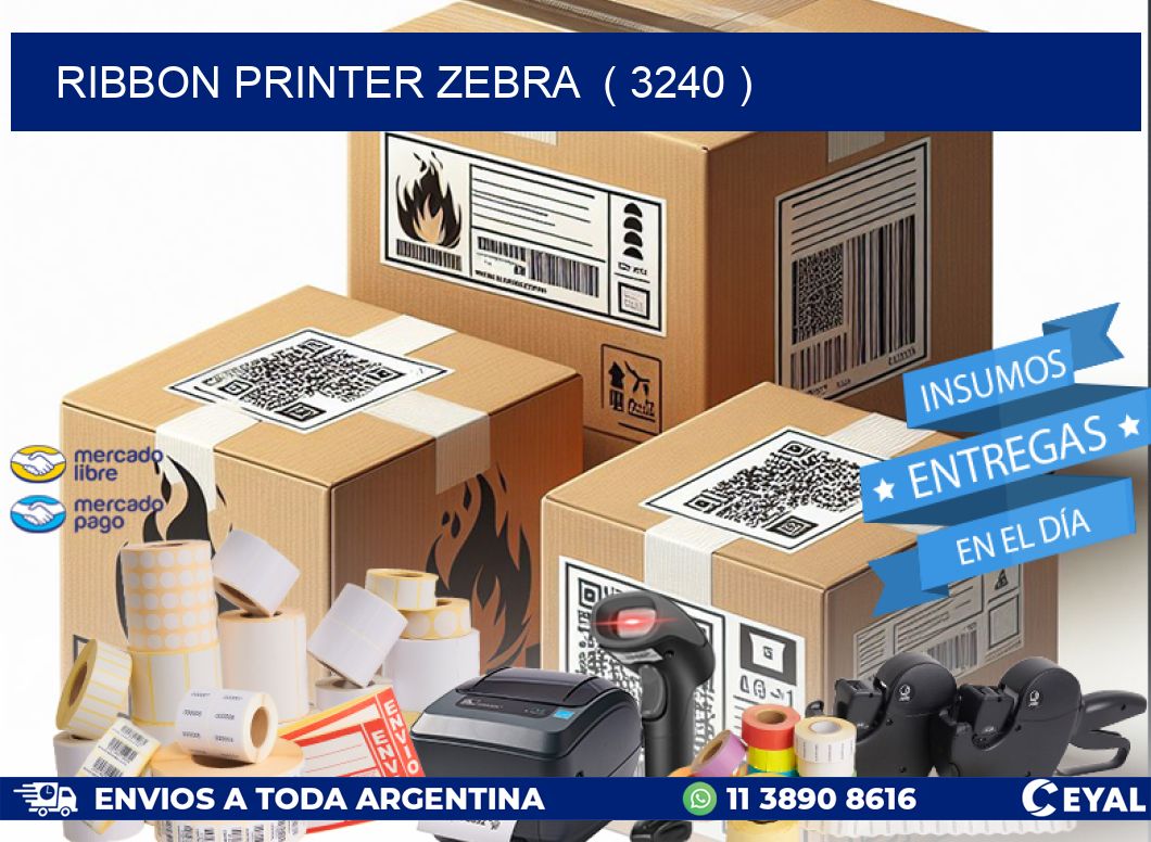 RIBBON PRINTER ZEBRA  ( 3240 )