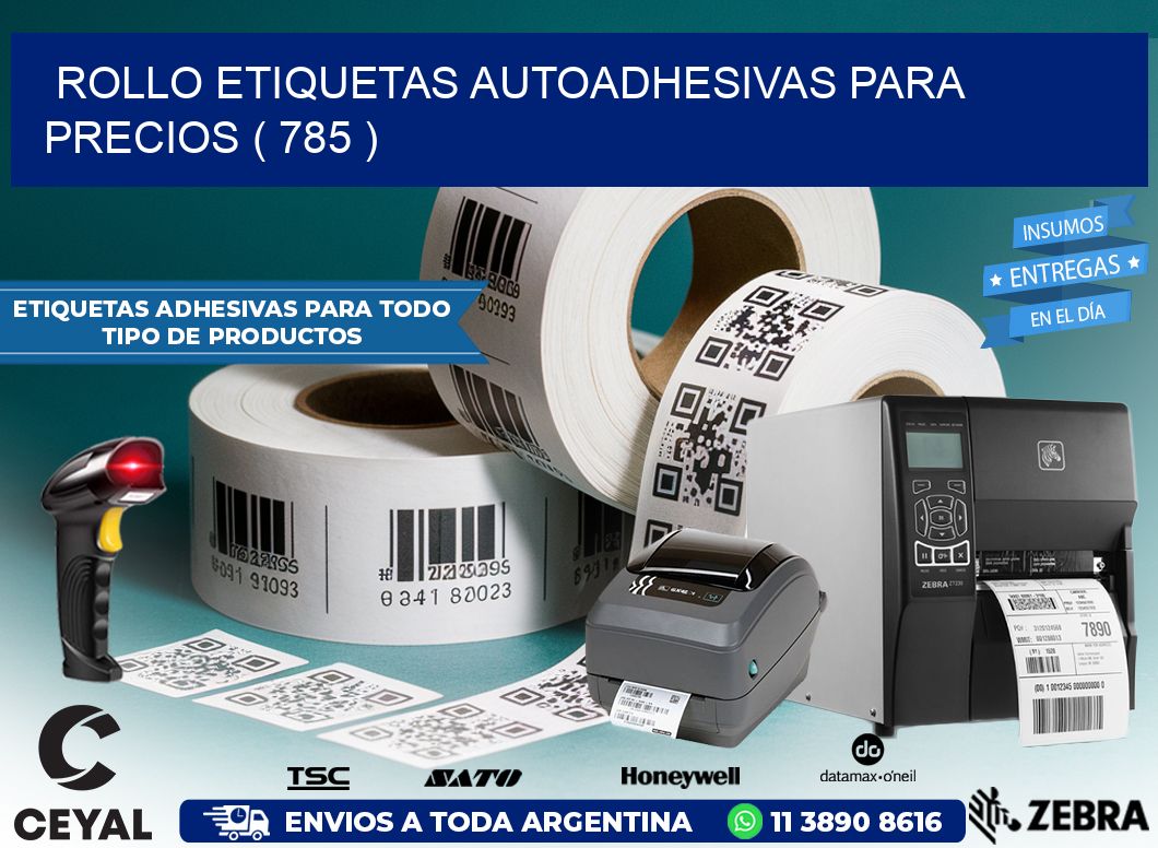 ROLLO ETIQUETAS AUTOADHESIVAS PARA PRECIOS ( 785 )