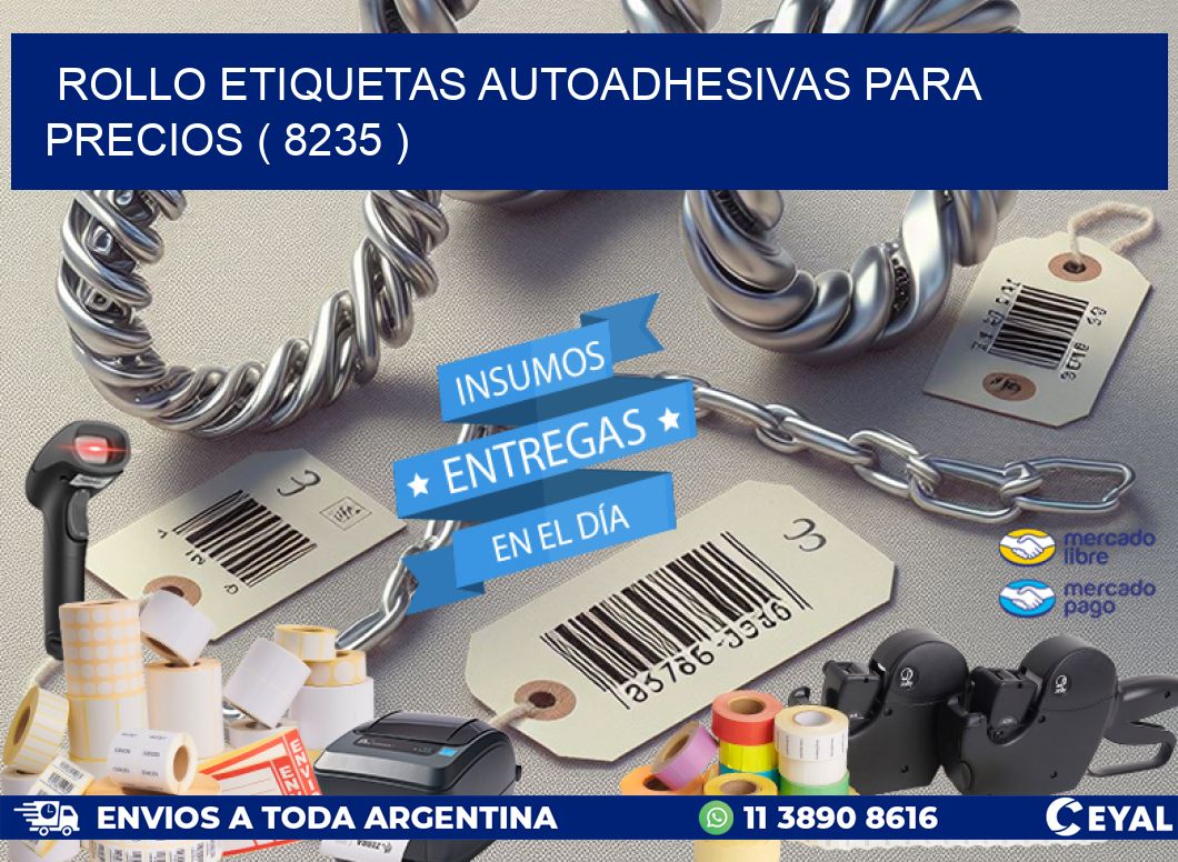 ROLLO ETIQUETAS AUTOADHESIVAS PARA PRECIOS ( 8235 )