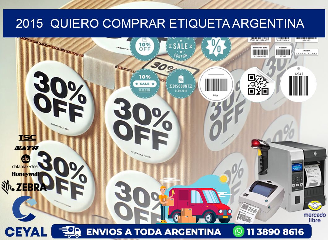 2015  QUIERO COMPRAR ETIQUETA ARGENTINA