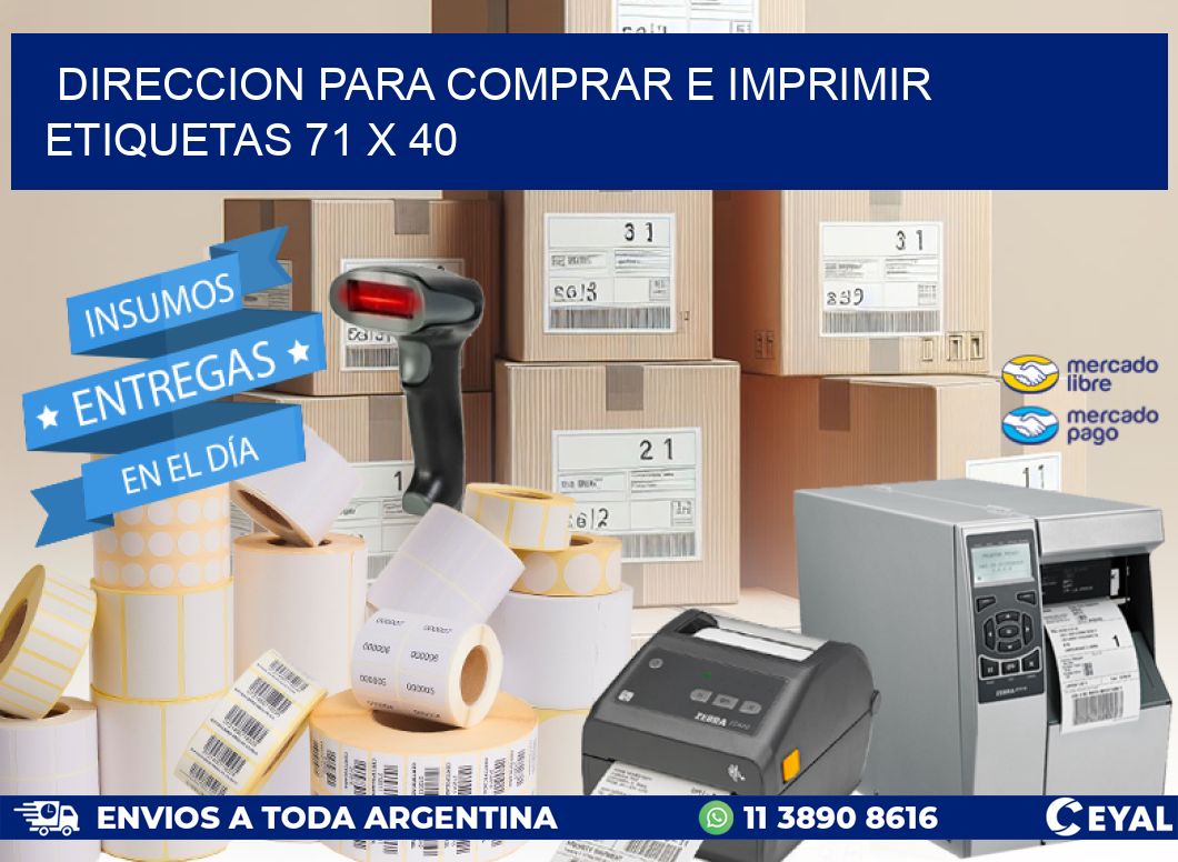 DIRECCION PARA COMPRAR E IMPRIMIR ETIQUETAS 71 x 40