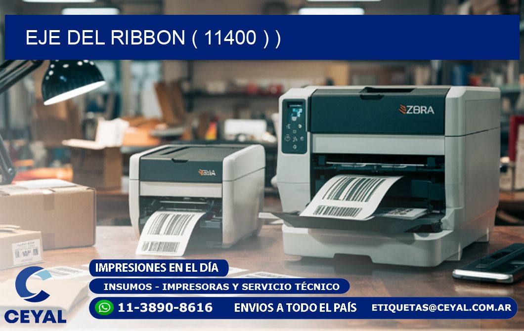 EJE DEL RIBBON ( 11400 ) )