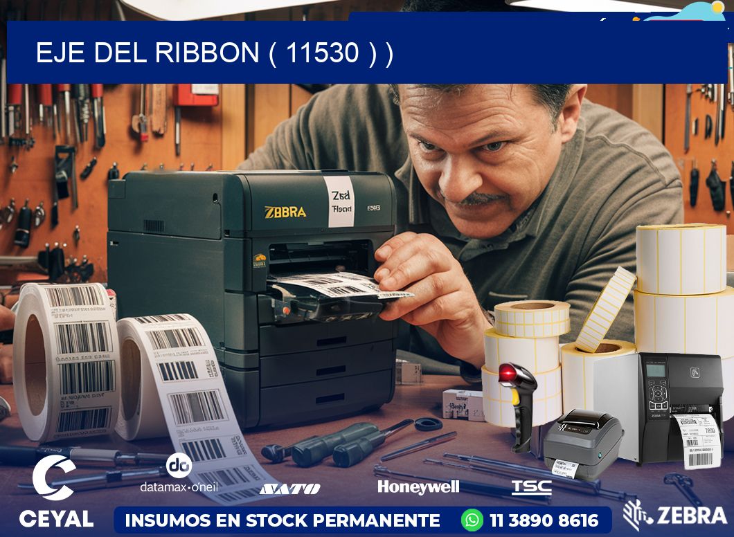 EJE DEL RIBBON ( 11530 ) )