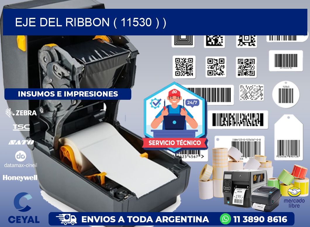 EJE DEL RIBBON ( 11530 ) )