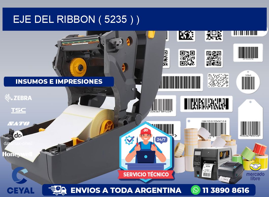 EJE DEL RIBBON ( 5235 ) )