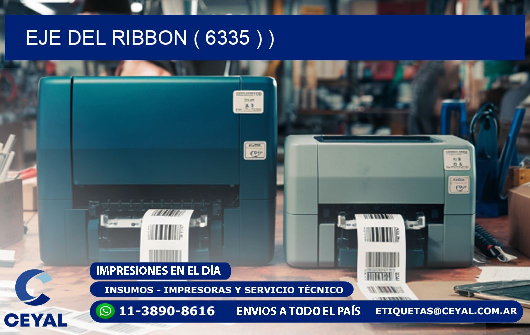 EJE DEL RIBBON ( 6335 ) )