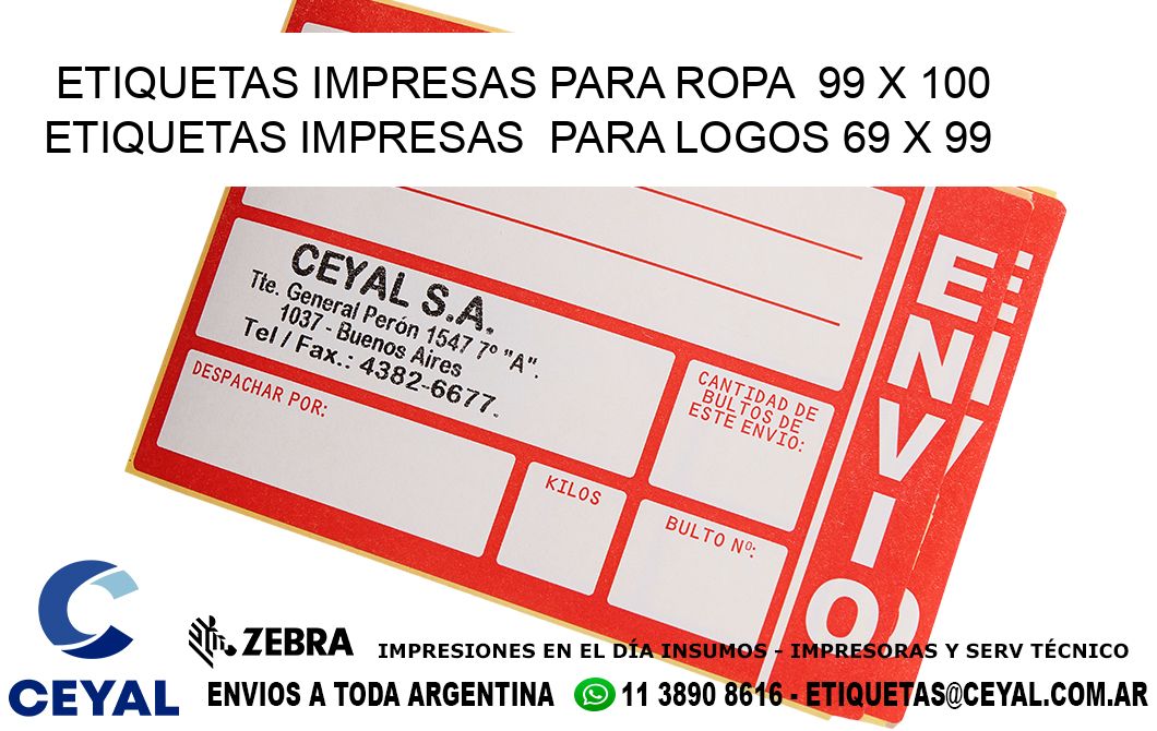 ETIQUETAS IMPRESAS PARA ROPA  99 x 100 ETIQUETAS IMPRESAS  PARA LOGOS 69 x 99