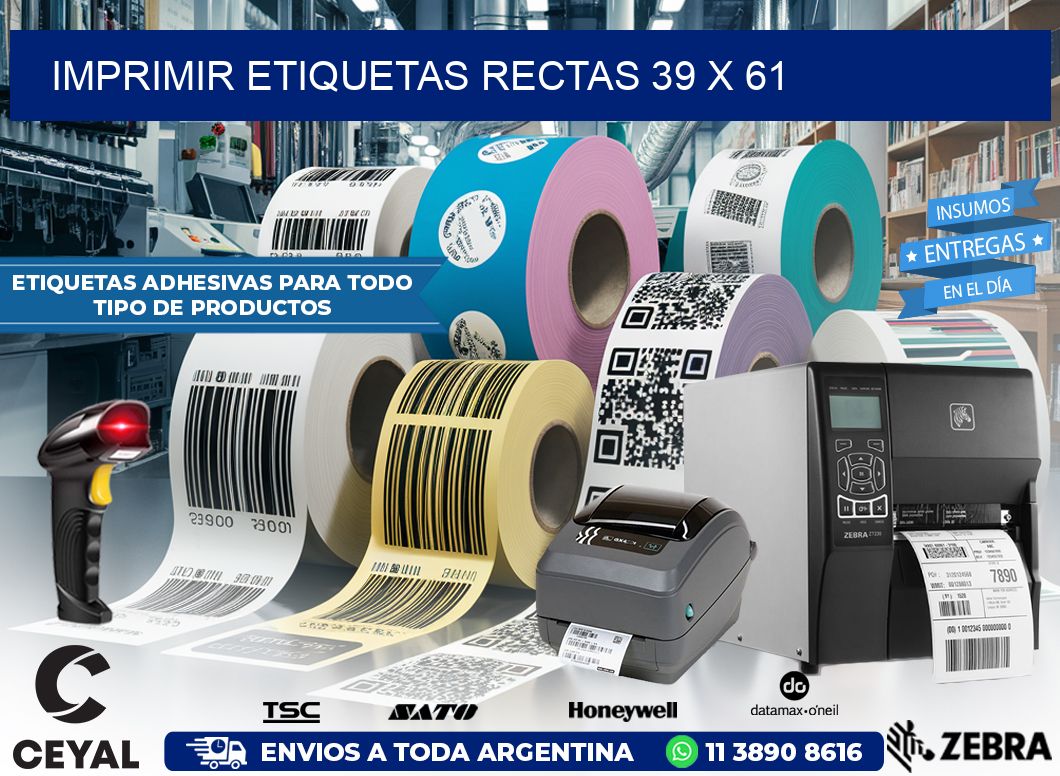 IMPRIMIR ETIQUETAS RECTAS 39 x 61