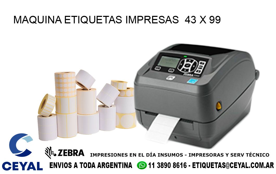 MAQUINA ETIQUETAS IMPRESAS  43 x 99