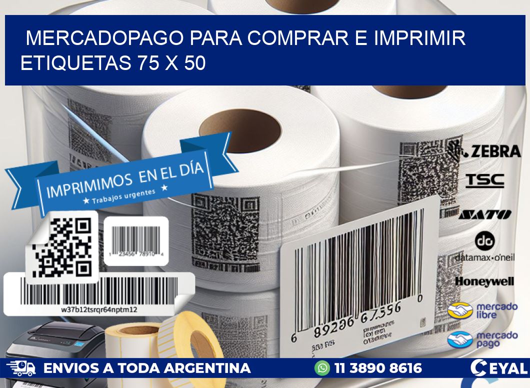 MERCADOPAGO PARA COMPRAR E IMPRIMIR ETIQUETAS 75 x 50