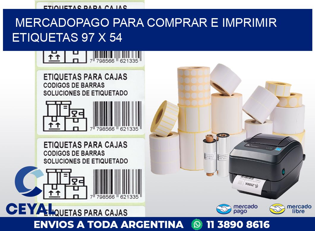 MERCADOPAGO PARA COMPRAR E IMPRIMIR ETIQUETAS 97 x 54