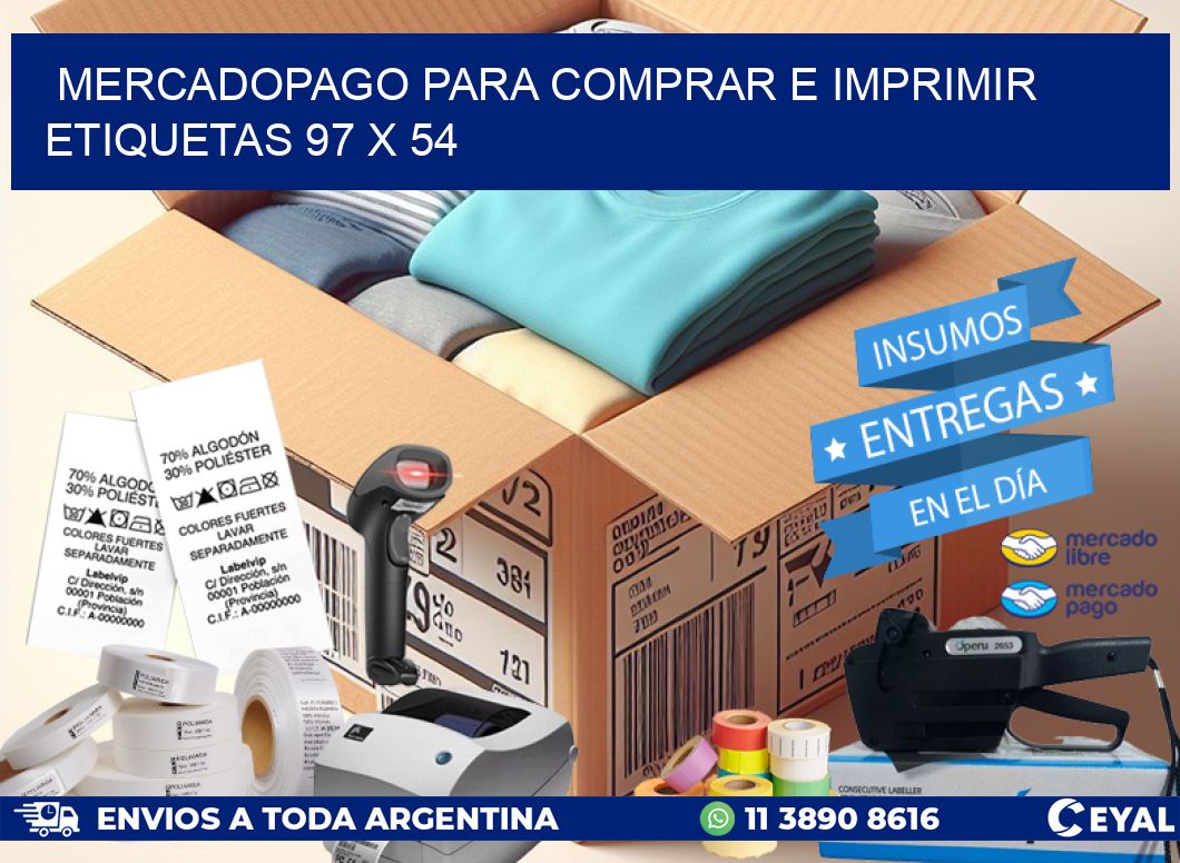 MERCADOPAGO PARA COMPRAR E IMPRIMIR ETIQUETAS 97 x 54