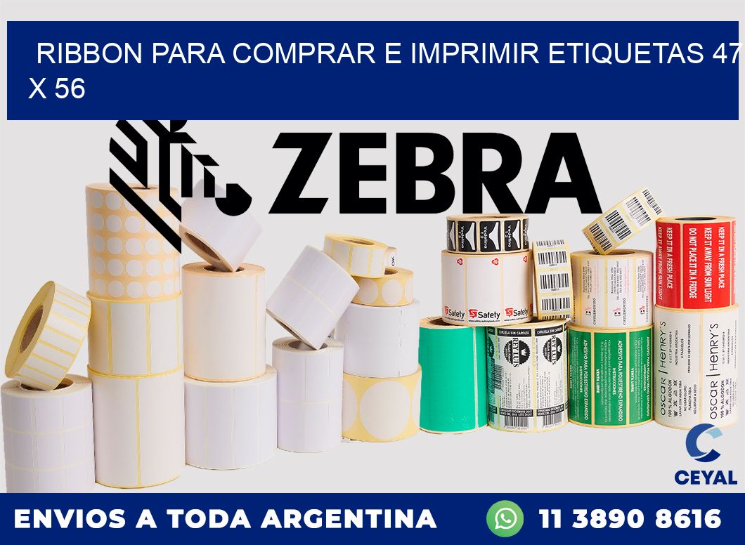 RIBBON PARA COMPRAR E IMPRIMIR ETIQUETAS 47 x 56