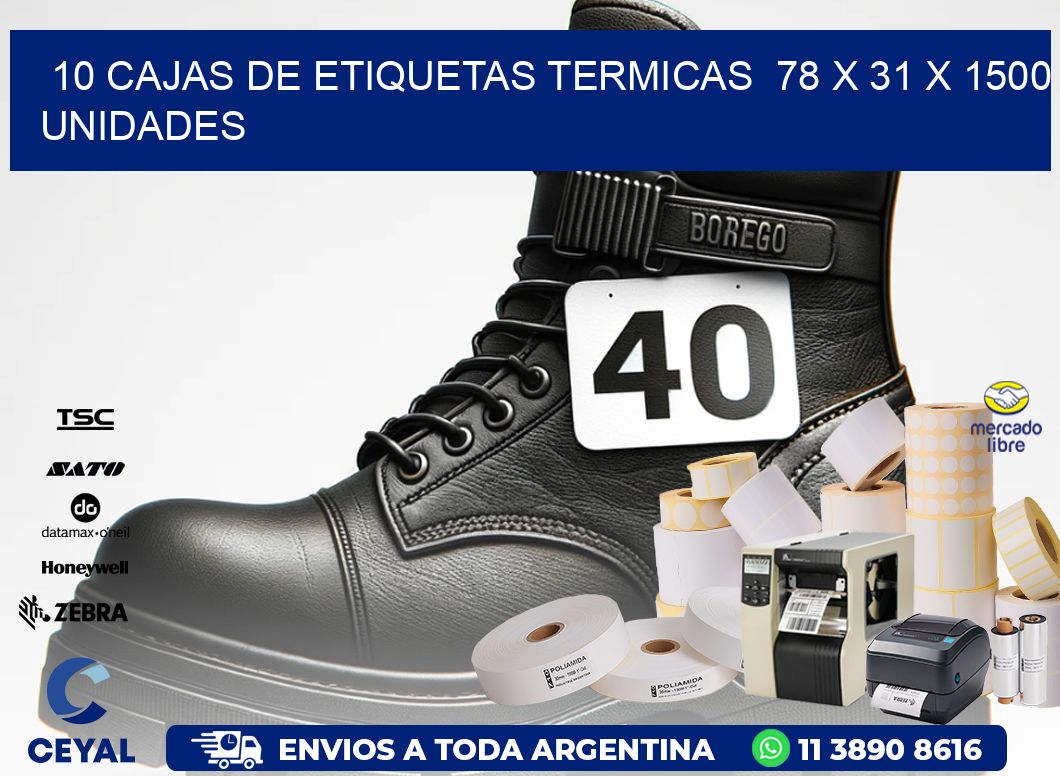 10 CAJAS DE ETIQUETAS TERMICAS  78 x 31 X 1500 UNIDADES