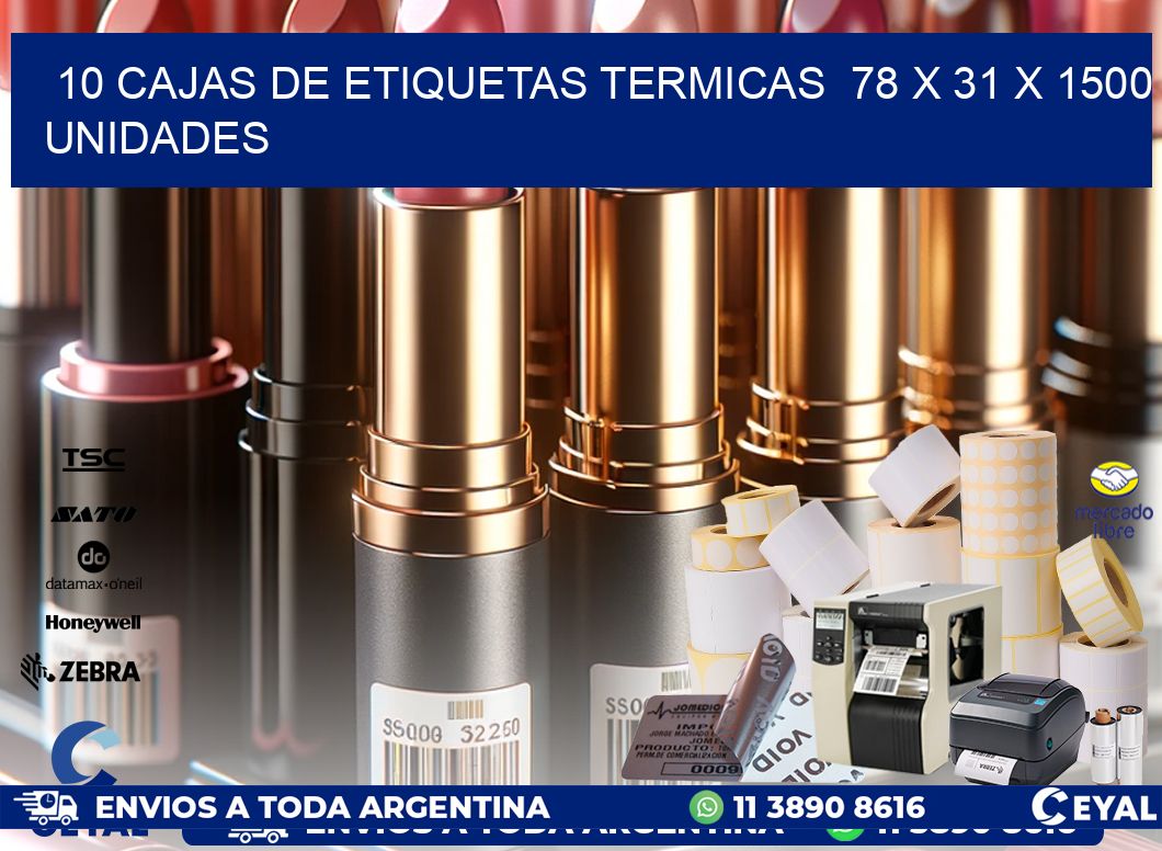 10 CAJAS DE ETIQUETAS TERMICAS  78 x 31 X 1500 UNIDADES