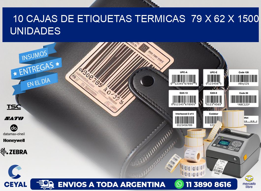 10 CAJAS DE ETIQUETAS TERMICAS  79 x 62 X 1500 UNIDADES