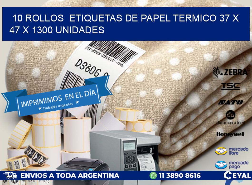 10 ROLLOS  ETIQUETAS DE PAPEL TERMICO 37 x 47 X 1300 UNIDADES